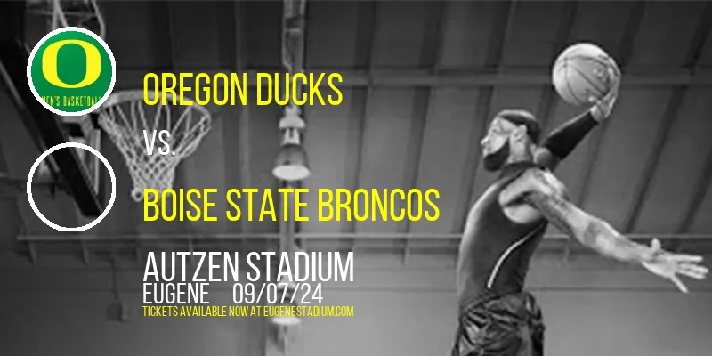 Oregon Ducks vs. Boise State Broncos at Autzen Stadium